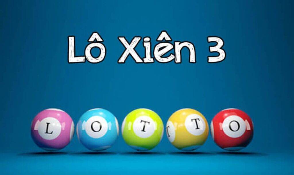 Cách Chơi Lô Xiên 3 – Bí Quyết Trúng Lớn Bạn Nên Biết