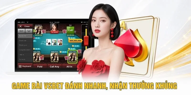 Game bài VSBET đánh nhanh, nhận thưởng khủng