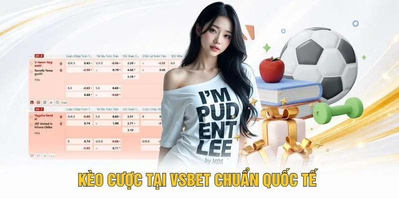 Kèo cược tại VSBET chuẩn quốc tế