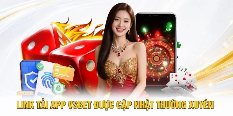 Link tải app VSBET được cập nhật thường xuyên
